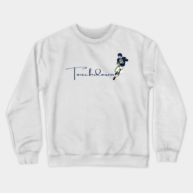 Touchdown Seahawks! Crewneck Sweatshirt by Rad Love